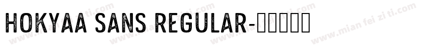 Hokyaa Sans Regular字体转换